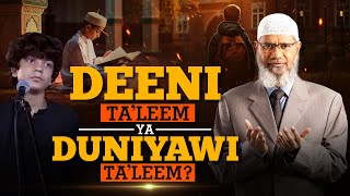 Deeni Taleem Ya Duniyawi Taleem – Dr Zakir Naik Urdu [upl. by Matta]