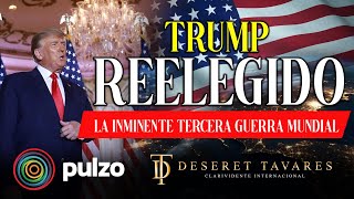 Trum Reelegido y la INMINENTE TERCERA GUERRA MUNDIAL  Deseret Tavares [upl. by Born519]