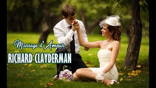 MARIAGE DAMOUR  Richard Clayderman [upl. by Lanta150]