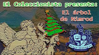 La historia del árbol de navidad El árbol de Nimrod  El coleccionista  Bully Magnets  Documental [upl. by Nuhsed]