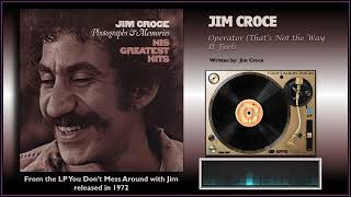 Jim Croce  quotOperatorquot Thats Not The Way it Feels [upl. by Wright542]