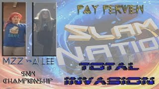 SNW TOTAL INVASION  AJ VS MIZZ  SNW CHAMPIONSHIP MATCH [upl. by Esiahc]