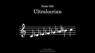 Scale 859 Ultralocrian [upl. by Landmeier]