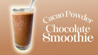 Cacao Powder Chocolate Smoothie  A Simple Chocolatey PlantBased Dessert  Lauren Vacula [upl. by Arot]