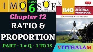 Class 6  IMO  SOF  Olympiad  Ch 12  Ratio and Proportion  P 1  Q 1 to 15  MTG  2024  25 [upl. by Elwood752]