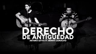 Arturo Leyva  Derecho De Antiguedad feat Benny Camacho Cover [upl. by Thgiled]