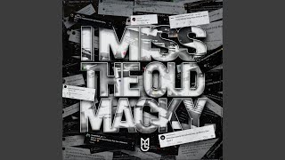 I Miss The Old Macky [upl. by Lesab715]