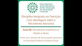 Aula 08 Microbioma Intestinal no Adulto e Idoso [upl. by Dnumsed]