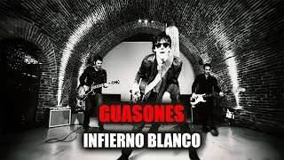 Guasones  Infierno Blanco video oficial [upl. by Linder]