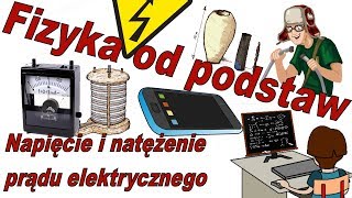 Fizyka od podstaw Napięcie i natężenie elektryczne w doświadczeniach Proste wyjaśnienie [upl. by Verge]