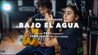 Bajo El Agua  Ernesto Ramirez amp Ckovi Manuel Medrano Cover  Reverberante Sessions [upl. by Cerveny307]