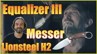 Kennst du das Messer aus Equalizer 3 ♦️♦️Ist das ein Kampfmesser ♦️♦️Lionsteel H2 Vorstellung I [upl. by Clorinde]