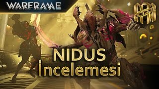 Warframe Nidus  Türkçe İnceleme [upl. by Nipsirc]