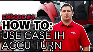 EPISODE 4  HOW TO Use Case IH AccuTurn [upl. by Louisette]