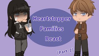 Heartstopper families react🍂Part 22 [upl. by Ttehc]