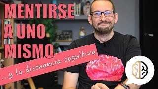 Mentirse a uno mismo y la disonancia cognitiva [upl. by Botti87]