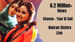 CHANNO  NOORAN SISTERS  NEW LIVE PERFORMANCE 2017  OFFICIAL FULL VIDEO HD [upl. by Berkeley720]