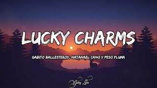 Gabito Ballesteros Natanael Cano Y Peso Pluma  Lucky Charms LETRAS 🎵 [upl. by Cini144]