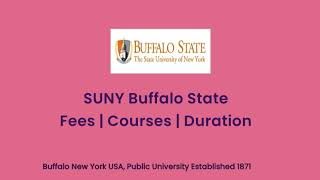 SUNY Buffalo State  USA  Courses  Tuition Fees  Duration [upl. by Zipnick993]