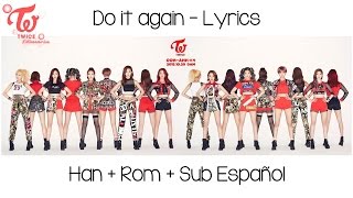 TWICE  Do it again  Color Coded HanRomSub Español [upl. by Assecnirp]