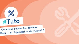 Comment activer les services Cesu  et Pajemploi  de lUrssaf [upl. by Boorer535]