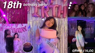 18TH BIRTHDAY PARTY  VLOG ♡ [upl. by Cazzie957]