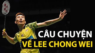 KẺ VỀ NHÌ VĨ ĐẠI NHẤT   Trò chuyện về Huyền Thoại Cầu Lông  Lee Chong Wei [upl. by Akinuahs]