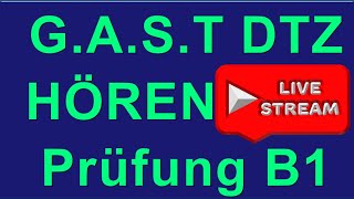 GAST DTZ B1 Hören 4 Prüfungen B1 Neu 2023  Livestreaming [upl. by Hallock]