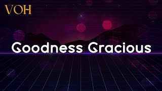 SONS THE BAND  Goodness Gracious Lyrics Video [upl. by Ezaria119]