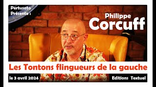 Philippe Corcuff  quot les Tontons flingueurs de la gauche quot  Éditions Textuel  le 3 avril [upl. by Broeder605]