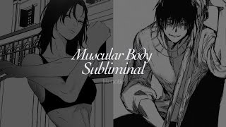 Muscular Body  Subliminal [upl. by Caty]