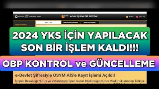 2024 YKS İçin SON BİR İŞLEM KALDI OBP Kontrol ve Güncelleme 🎯 [upl. by Niko]