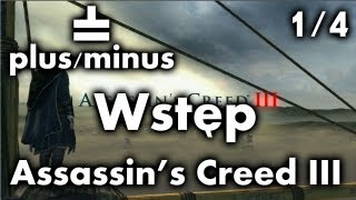 PlusMinus Wstęp do Assassins Creed III 14 [upl. by Palladin311]