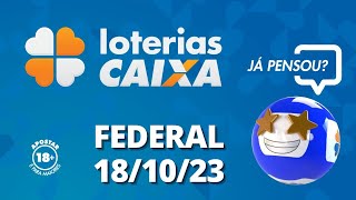 Loterias CAIXA  Loteria Federal  18102023 [upl. by Ardelle]