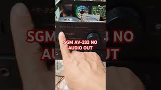 SGM AV333 NO AUDIO OUT repair troubleshooting sgm amplifier [upl. by Gayler]