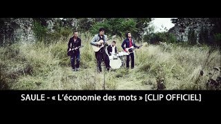 SAULE  Léconomie des mots CLIP OFFICIEL [upl. by Vharat]