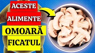 EVITĂ ACESTE 13 ALIMENTE PENTRU UN FICAT SĂNĂTOS [upl. by Baer142]