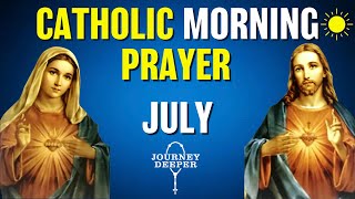 Catholic Morning Prayer JULY 2024  Catholic Prayers For Everyday [upl. by Decato]