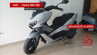 VMS VMAX 200 CBS 2020  Présentation  nouveauté nationale scooter  Moto Algérie [upl. by Rehsa]