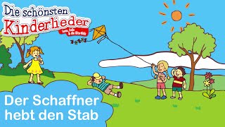 Der Schaffner hebt den Stab  Kinderlieder mit Text zum mitsingen [upl. by Barnaba]