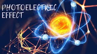 Understanding the Photoelectric Effect A key concept to Modern Physics  Work function  Frequency [upl. by Blase]