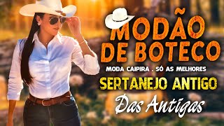 MODÃO RAIZ SERTANEJA  SÓ AS MELHORES DO SERTANEJO ANTIGO [upl. by Ytsim]