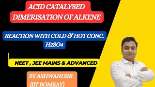 DIMERIZATION OF ALKENES  REACTION MECHANISM  HYDROCARBONS CLASS 11 ORGANIC CHEMISTRY [upl. by Cynthie]