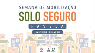 TJBA transmite a abertura da Semana de Mobilização Solo Seguro Favela [upl. by Joash]