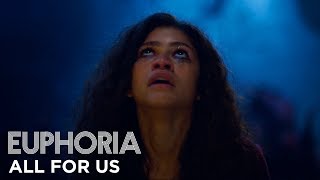 euphoria  official song by labrinth amp zendaya  “all for us” full song s1 ep8  HBO [upl. by Chico]