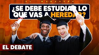 Debemos estudiar lo que se va a HEREDAR  El Debate [upl. by Anecusa413]