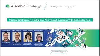 Strategy Café Discovery Finding Your Path Through Succession With the Alembic Team​ [upl. by Vins782]