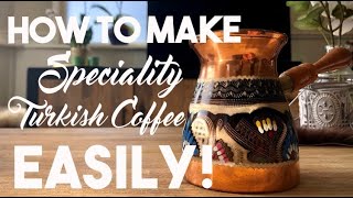 How to Make Turkish Coffee  Made with Fresh Speciality Whole Beans [upl. by Cohl]