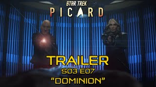 TRAILER quotDOMINIONquot STAR TREK PICARD S03 E07 4K UHD PROMO SNEAK PEAK 3X07 307 SEASON 03 EPISODE 07 [upl. by Ellehcsar]