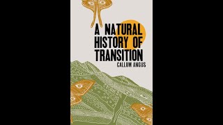 Cal Angus  A NATURAL HISTORY OF TRANSITION  in conversation with Torrey Peters MAY 6 2021 [upl. by Portugal133]